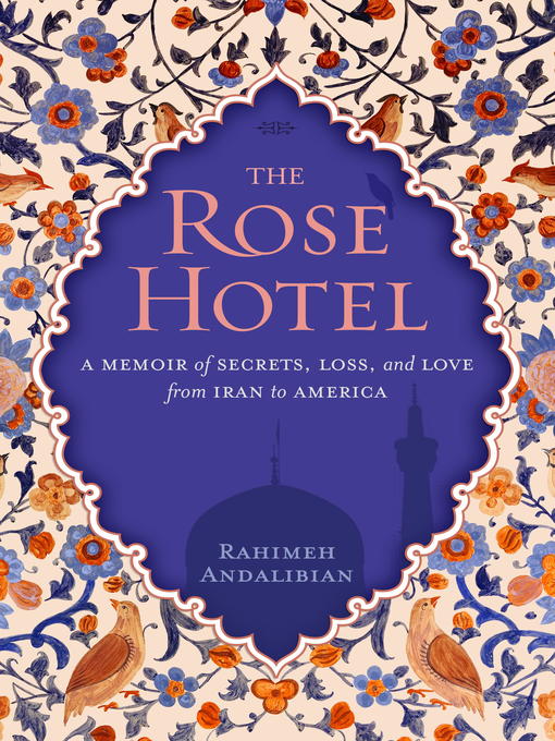 Title details for The Rose Hotel by Rahimeh Andalibian - Available